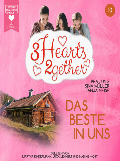 Titeldetails für Das Beste in uns--3hearts2gether, Band 10 nach Pea Jung - Verfügbar